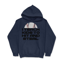 Load image into Gallery viewer, Funny Baseball Coach Humor I Teach Kids To Hit And Steal Design ( - Navy
