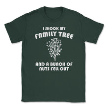 Load image into Gallery viewer, Funny Family Reunion Shook My Family Tree Bunch Of Nuts Product ( - Forest Green
