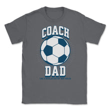 Load image into Gallery viewer, Soccer Coach Dad Like A Regular Dad But Way Cooler Soccer Design ( - Smoke Grey
