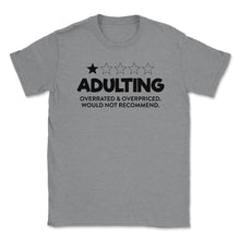 Load image into Gallery viewer, Funny Adulting Overrated Overpriced Sarcastic Humor Design (Front - Grey Heather
