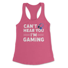 Load image into Gallery viewer, Funny Gamer Humor Headphones Can&#39;t Hear You I&#39;m Gaming Design (Front - Hot Pink
