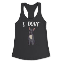 Load image into Gallery viewer, Funny I Love Frenchies French Bulldog Cute Dog Lover Graphic (Front - Black
