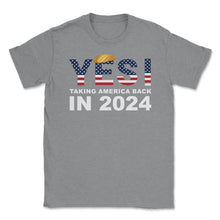 Load image into Gallery viewer, Donald Trump 2024 Take America Back Election Yes! Design (Front Print - Grey Heather
