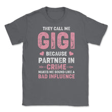 Load image into Gallery viewer, Funny Gigi Partner In Crime Bad Influence Grandma Humor Graphic ( - Smoke Grey
