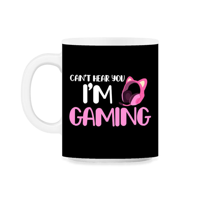 Funny Gamer Girl Can't Hear You I'm Gaming Headphone Ears graphic - Black on White
