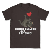 Load image into Gallery viewer, Funny French Bulldog Mama Heart Cute Dog Lover Pet Owner Print (Front - Brown
