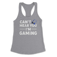 Load image into Gallery viewer, Funny Gamer Humor Headphones Can&#39;t Hear You I&#39;m Gaming Design (Front - Grey Heather
