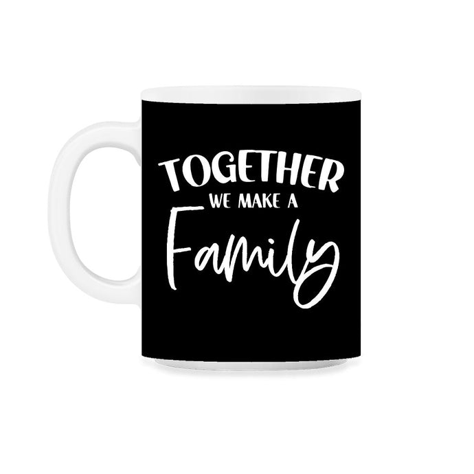 Funny Family Reunion Together We Make A Family Get-Together graphic - Black on White