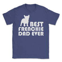 Load image into Gallery viewer, Funny French Bulldog Best Frenchie Dad Ever Dog Lover Print (Front - Purple
