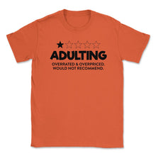 Load image into Gallery viewer, Funny Adulting Overrated Overpriced Sarcastic Humor Design (Front - Orange
