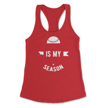 Load image into Gallery viewer, Baseball Is My Favorite Season Baseball Player Coach Funny Design ( - Red
