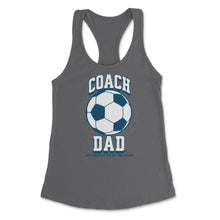 Load image into Gallery viewer, Soccer Coach Dad Like A Regular Dad But Way Cooler Soccer Design ( - Dark Grey
