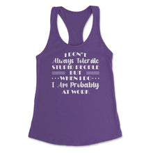 Load image into Gallery viewer, Funny I Don&#39;t Always Tolerate Stupid People Coworker Sarcasm Print ( - Purple
