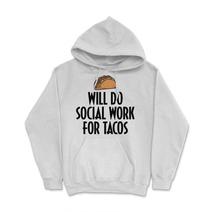 Taco Lover Social Worker Will Do Social Work Tacos Product (Front - White