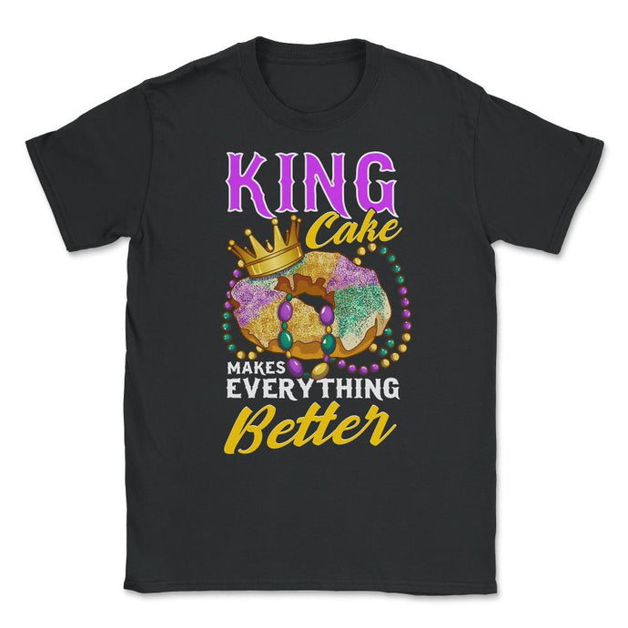 Mardi Gras King Cake Makes Everything Better Funny Product (Front - Black