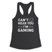 Load image into Gallery viewer, Funny Gamer Humor Headphones Can&#39;t Hear You I&#39;m Gaming Design (Front - Black
