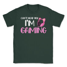 Load image into Gallery viewer, Funny Gamer Girl Can&#39;t Hear You I&#39;m Gaming Headphone Ears Graphic ( - Forest Green

