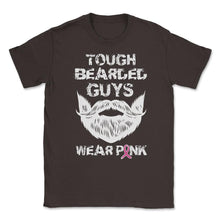 Load image into Gallery viewer, Tough Bearded Guys Wear Pink Breast Cancer Awareness Design (Front - Brown
