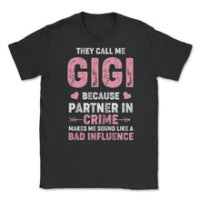Load image into Gallery viewer, Funny Gigi Partner In Crime Bad Influence Grandma Humor Graphic ( - Black

