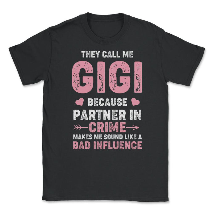 Funny Gigi Partner In Crime Bad Influence Grandma Humor Graphic ( - Black