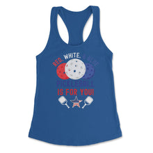 Load image into Gallery viewer, Pickleball Red, White &amp; Blue Pickleball Is For You Design (Front - Royal
