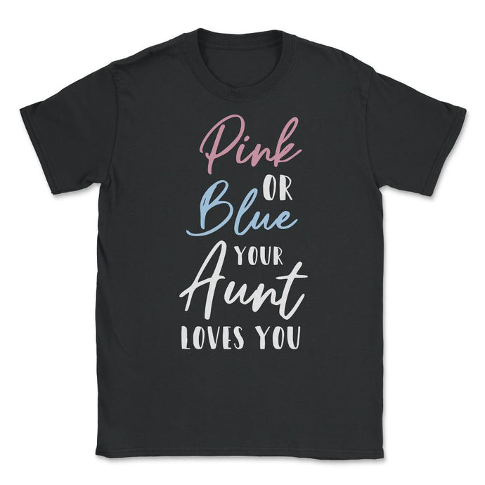 Funny Pink Or Blue Aunt Loves You Nephew Niece Gender Reveal Design ( - Black