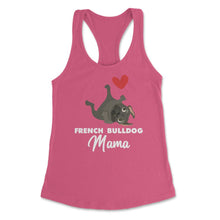 Load image into Gallery viewer, Funny French Bulldog Mama Heart Cute Dog Lover Pet Owner Print (Front - Hot Pink
