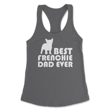 Load image into Gallery viewer, Funny French Bulldog Best Frenchie Dad Ever Dog Lover Print (Front - Dark Grey
