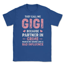 Load image into Gallery viewer, Funny Gigi Partner In Crime Bad Influence Grandma Humor Graphic ( - Royal Blue
