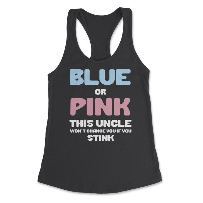 Funny Uncle Humor Blue Or Pink Boy Or Girl Gender Reveal Print (Front - Black