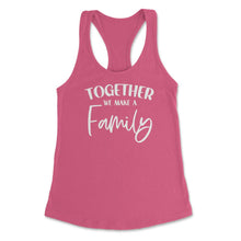Load image into Gallery viewer, Funny Family Reunion Together We Make A Family Get-Together Graphic ( - Hot Pink
