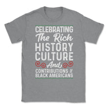 Load image into Gallery viewer, Celebrating The Rich History Culture Juneteenth 2023 Graphic (Front - Grey Heather
