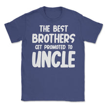 Load image into Gallery viewer, Funny The Best Brothers Get Promoted To Uncle Pregnancy Design (Front - Purple
