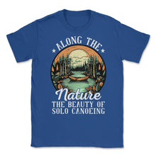Load image into Gallery viewer, Solo Canoeing Along The Nature The Beauty Of Solo Canoeing Print ( - Royal Blue
