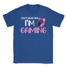 Load image into Gallery viewer, Funny Gamer Girl Can&#39;t Hear You I&#39;m Gaming Headphone Ears Graphic ( - Royal Blue
