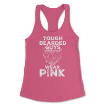 Load image into Gallery viewer, Tough Bearded Guys Wear Pink Breast Cancer Awareness Product (Front - Hot Pink

