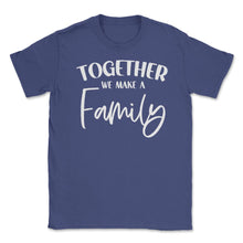 Load image into Gallery viewer, Funny Family Reunion Together We Make A Family Get-Together Graphic ( - Purple
