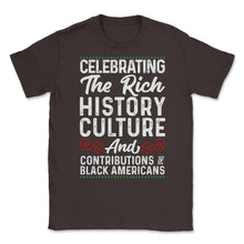 Load image into Gallery viewer, Celebrating The Rich History Culture Juneteenth 2023 Graphic (Front - Brown
