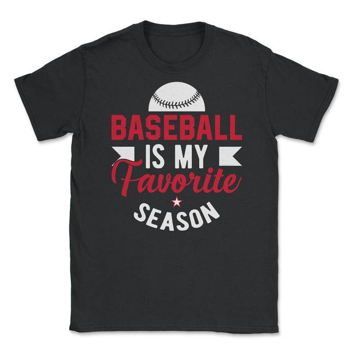 Baseball Is My Favorite Season Baseball Player Coach Funny Design ( - Black