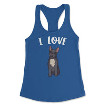 Load image into Gallery viewer, Funny I Love Frenchies French Bulldog Cute Dog Lover Graphic (Front - Royal
