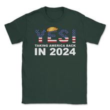 Load image into Gallery viewer, Donald Trump 2024 Take America Back Election Yes! Design (Front Print - Forest Green
