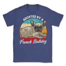 Load image into Gallery viewer, French Bulldog Adopted By A French Bulldog Frenchie Design (Front - Purple
