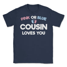 Load image into Gallery viewer, Funny Pink Or Blue Cousin Loves You Gender Reveal Baby Print (Front - Navy
