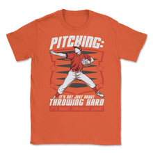 Load image into Gallery viewer, Pitchers Pitching: It’s Not About Throwing Hard Design (Front Print) - Orange
