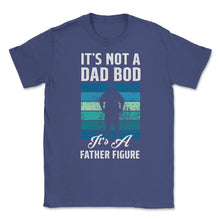 Load image into Gallery viewer, It&#39;s Not A Dad Bod Is A Father Figure Dad Bod Print (Front Print) - Purple
