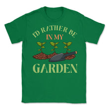 Load image into Gallery viewer, I&#39;d Rather Be In My Garden Cute Gardening Design (Front Print) Unisex - Green
