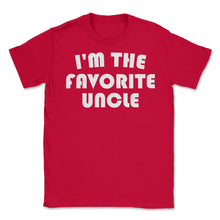 Load image into Gallery viewer, Funny I&#39;m The Favorite Uncle Nephew Niece Appreciation Print (Front - Red
