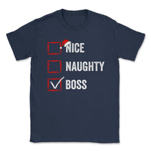 Load image into Gallery viewer, Nice Naughty Boss Funny Christmas List For Santa Claus Design (Front - Navy
