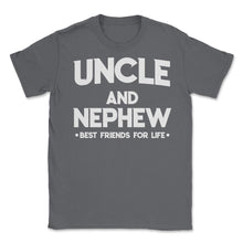 Load image into Gallery viewer, Funny Uncle And Nephew Best Friends For Life Family Love Print (Front - Smoke Grey
