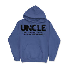 Load image into Gallery viewer, Funny Uncle Definition Like Dad Only Cooler Best Uncle Ever Graphic ( - Royal Blue
